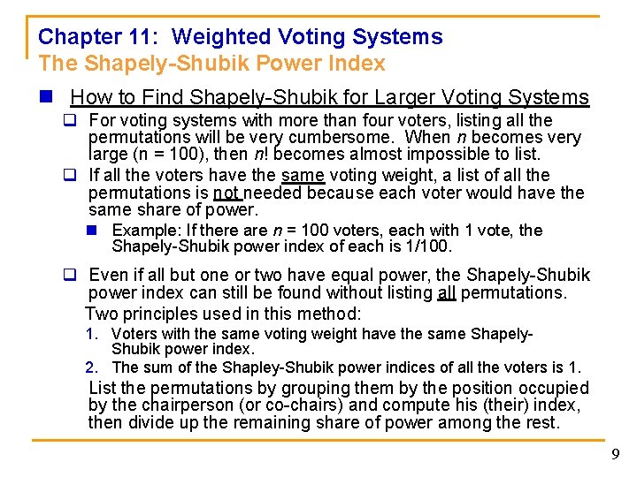 Chapter 11: Weighted Voting Systems The Shapely-Shubik Power Index n How to Find Shapely-Shubik