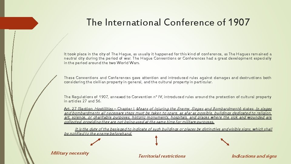 The International Conference of 1907 It took place in the city of The Hague, The International Conference of 1907 It took place in the city of The Hague,