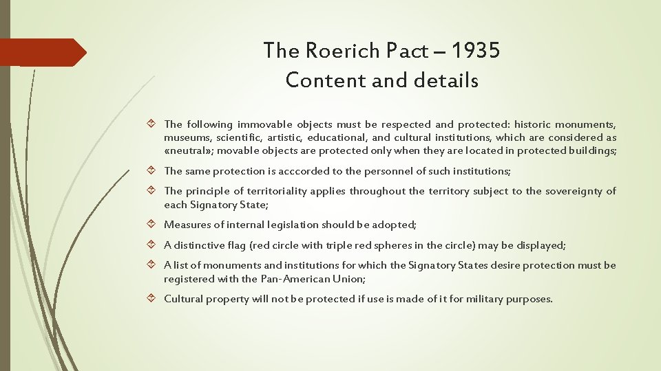 The Roerich Pact – 1935 Content and details The following immovable objects must be