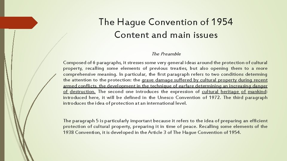 The Hague Convention of 1954 Content and main issues The Preamble Composed of 6