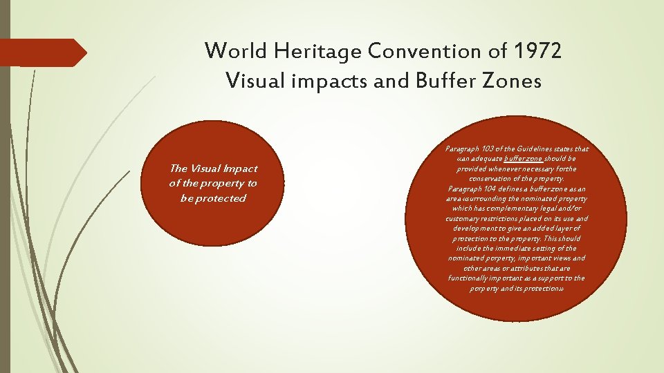 World Heritage Convention of 1972 Visual impacts and Buffer Zones The Visual Impact of