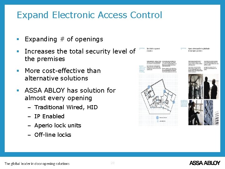 Expand Electronic Access Control § Expanding # of openings § Increases the total security Expand Electronic Access Control § Expanding # of openings § Increases the total security