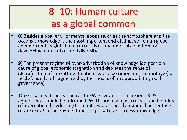 8 - 10: Human culture as a global common • 8) Besides global environmental 8 - 10: Human culture as a global common • 8) Besides global environmental