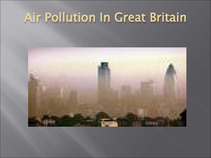 Air Pollution In Great Britain 