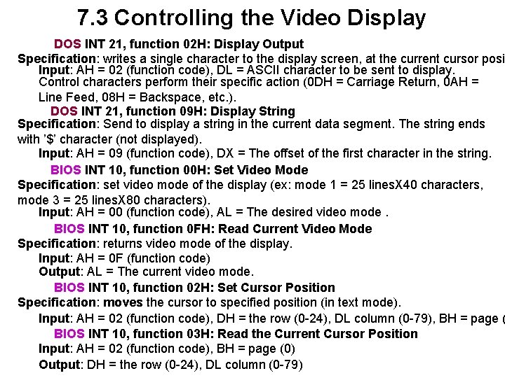 7. 3 Controlling the Video Display DOS INT 21, function 02 H: Display Output