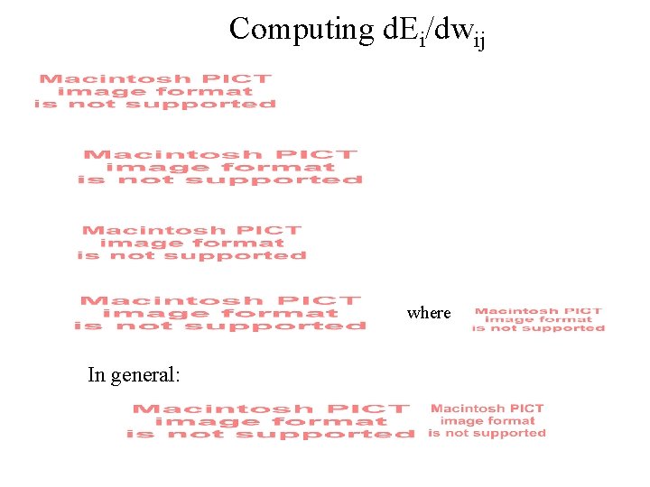 Computing d. Ei/dwij where In general: 