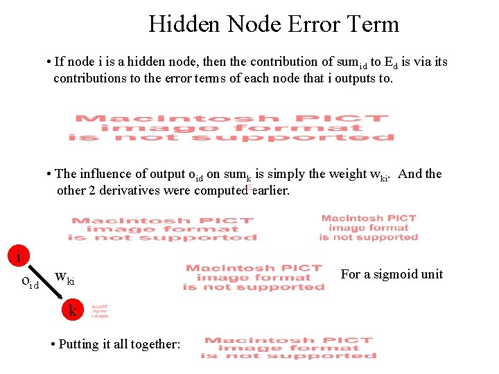 Hidden Node Error Term • If node i is a hidden node, then the