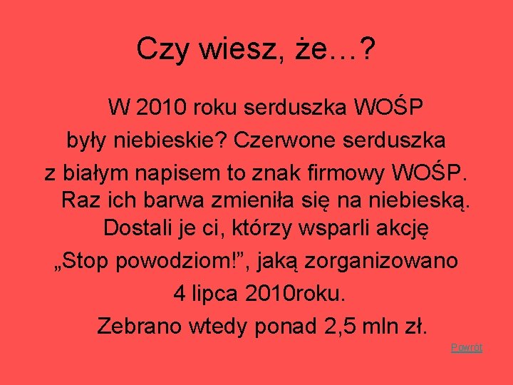 Czy wiesz, że…? W 2010 roku serduszka WOŚP były niebieskie? Czerwone serduszka z białym