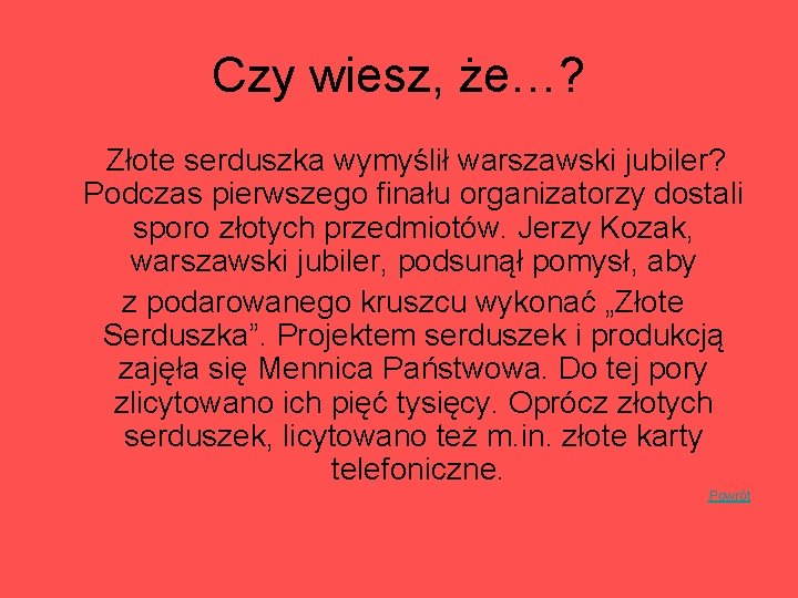 Czy wiesz, że…? Złote serduszka wymyślił warszawski jubiler? Podczas pierwszego finału organizatorzy dostali sporo