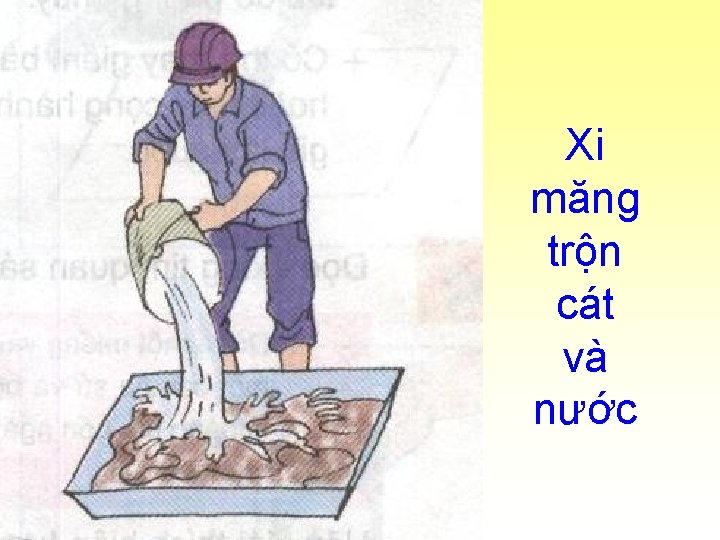 Xi măng trộn cát và nước 