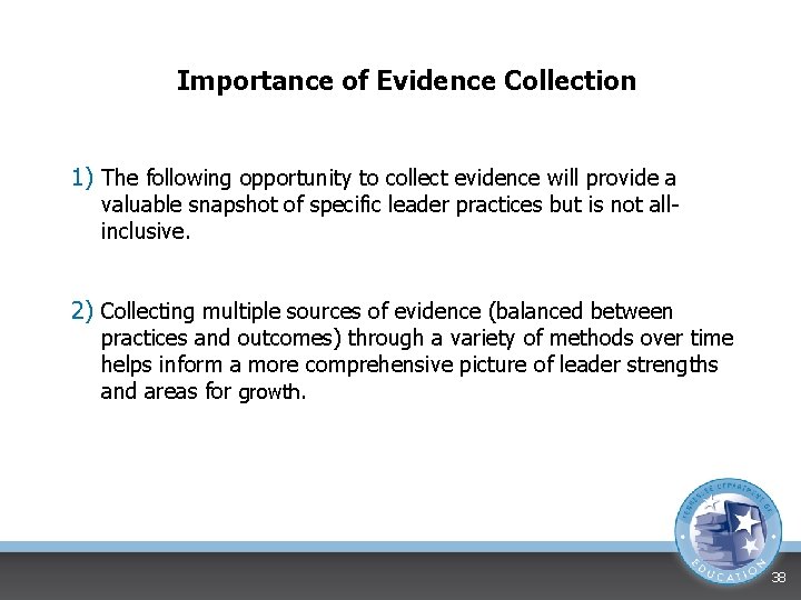 Importance of Evidence Collection 1) The following opportunity to collect evidence will provide a Importance of Evidence Collection 1) The following opportunity to collect evidence will provide a