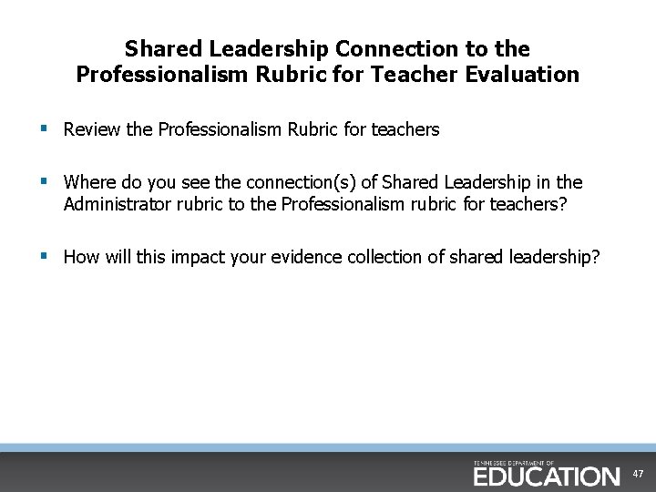 Shared Leadership Connection to the Professionalism Rubric for Teacher Evaluation § Review the Professionalism Shared Leadership Connection to the Professionalism Rubric for Teacher Evaluation § Review the Professionalism