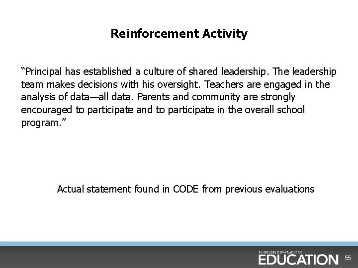 Reinforcement Activity “Principal has established a culture of shared leadership. The leadership team makes Reinforcement Activity “Principal has established a culture of shared leadership. The leadership team makes