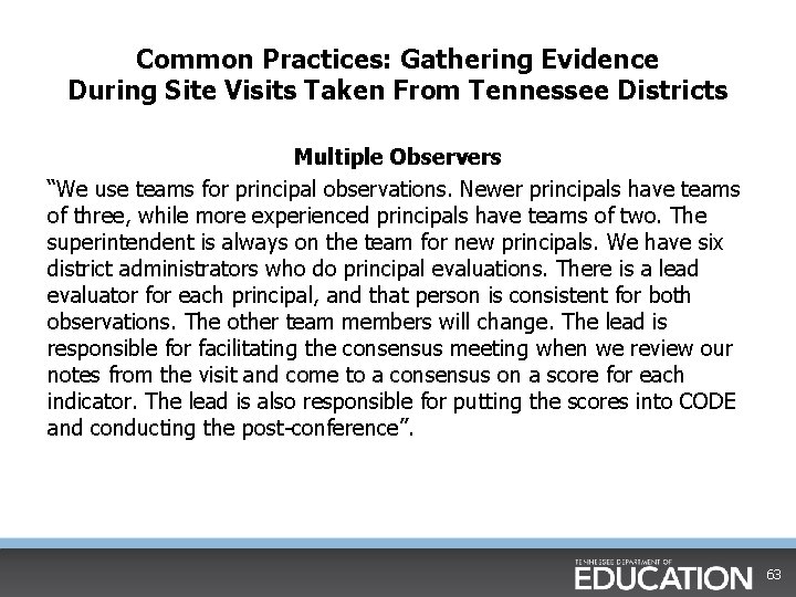 Common Practices: Gathering Evidence During Site Visits Taken From Tennessee Districts Multiple Observers “We Common Practices: Gathering Evidence During Site Visits Taken From Tennessee Districts Multiple Observers “We