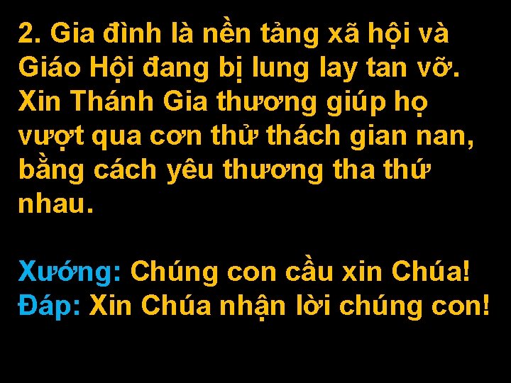 2. Gia đình là nền tảng xã hội và Giáo Hội đang bị lung