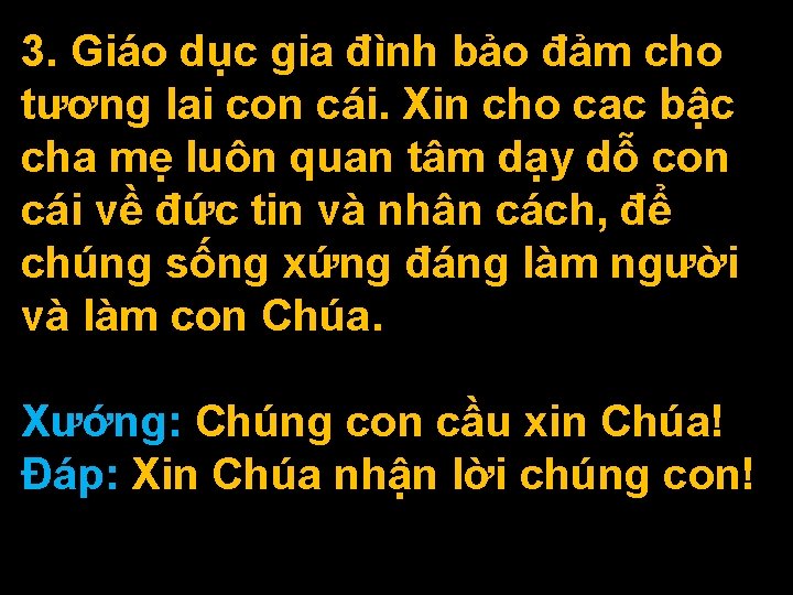 3. Giáo dục gia đình bảo đảm cho tương lai con cái. Xin cho