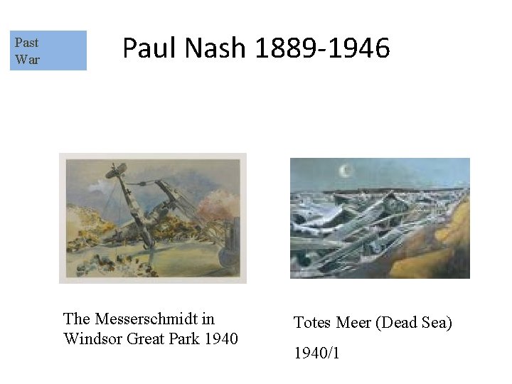 Past War Paul Nash 1889 -1946 The Messerschmidt in Windsor Great Park 1940 Totes