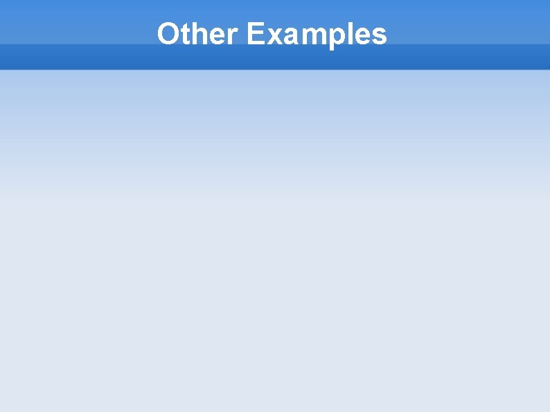 Other Examples 