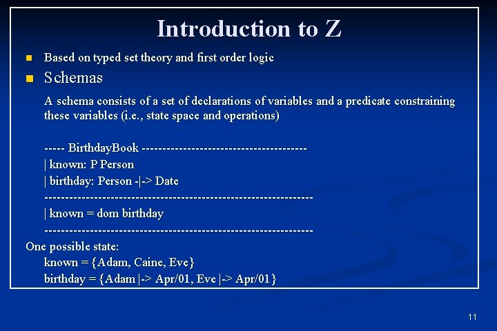 Introduction to Z n Based on typed set theory and first order logic n Introduction to Z n Based on typed set theory and first order logic n