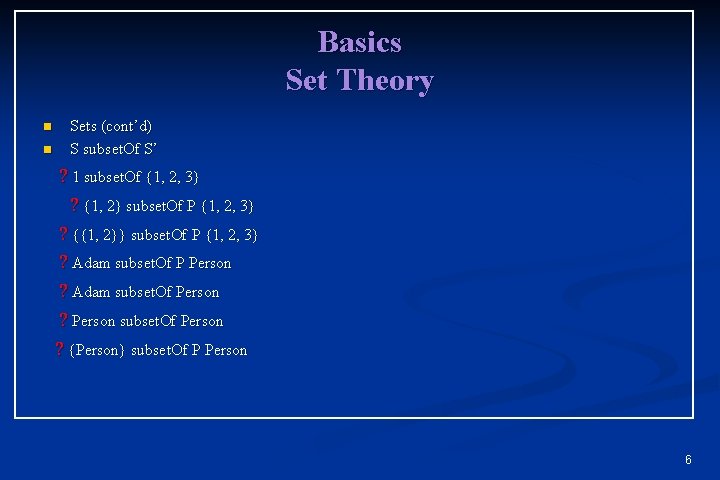 Basics Set Theory n n Sets (cont’d) S subset. Of S’ ? 1 subset. Basics Set Theory n n Sets (cont’d) S subset. Of S’ ? 1 subset.