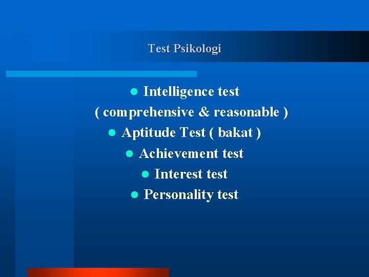 Test Psikologi Intelligence test ( comprehensive & reasonable ) l Aptitude Test ( bakat