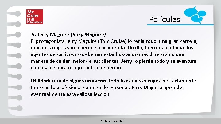 Películas 9. Jerry Maguire (Jerry Maguire) El protagonista Jerry Maguire (Tom Cruise) lo tenía