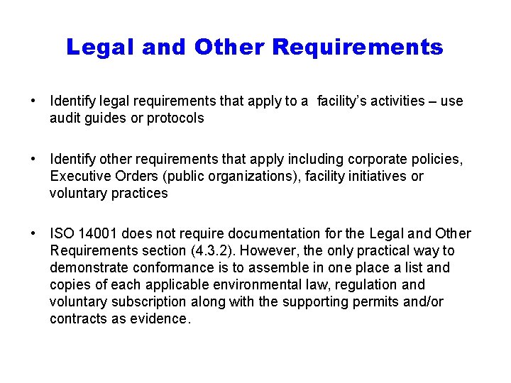 Legal and Other Requirements • Identify legal requirements that apply to a facility’s activities