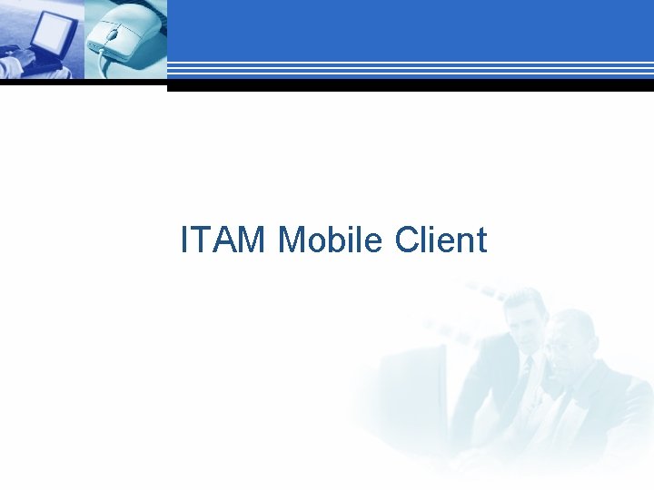 ITAM Mobile Client 