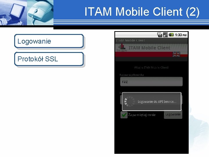 ITAM Mobile Client (2) Logowanie Protokół SSL 