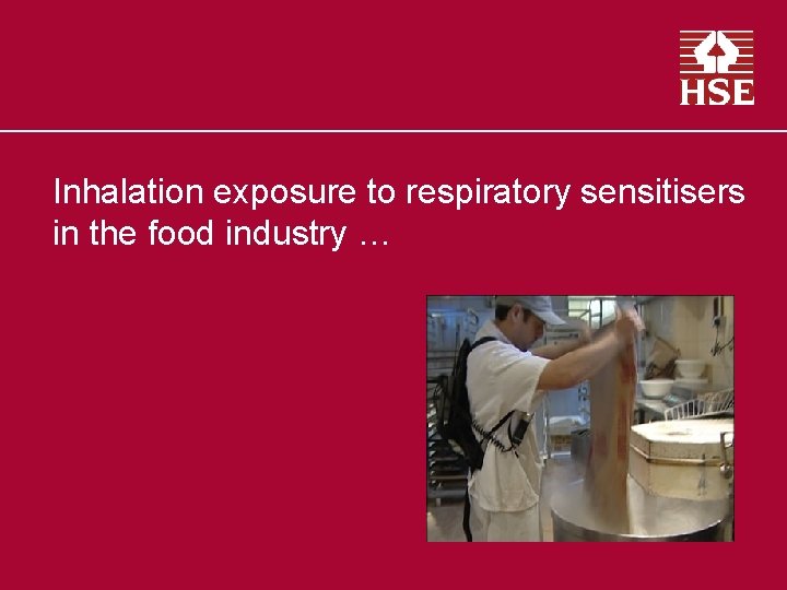 Inhalation exposure to respiratory sensitisers in the food industry … 