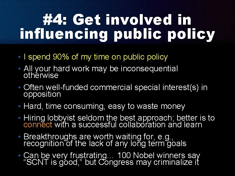 #4: Get involved in influencing public policy • I spend 90% of my time #4: Get involved in influencing public policy • I spend 90% of my time