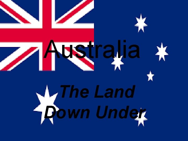 Australia The Land Down Under 