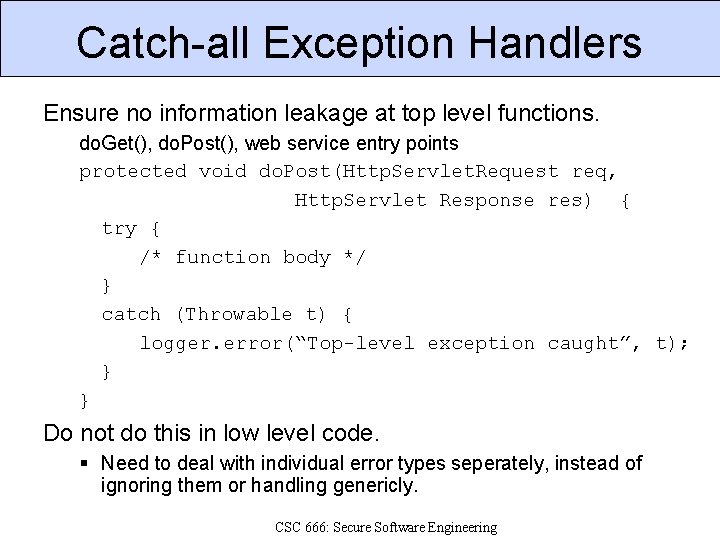 Catch-all Exception Handlers Ensure no information leakage at top level functions. do. Get(), do.