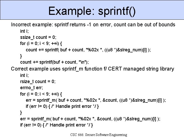 Example: sprintf() Incorrect example: sprintf returns -1 on error, count can be out of