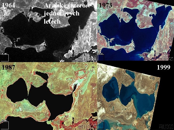 1964 1987 Aralské jezero v jednotlivých letech 1973 1999 