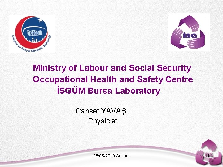 Ministry of Labour and Social Security Occupational Health and Safety Centre İSGÜM Bursa Laboratory