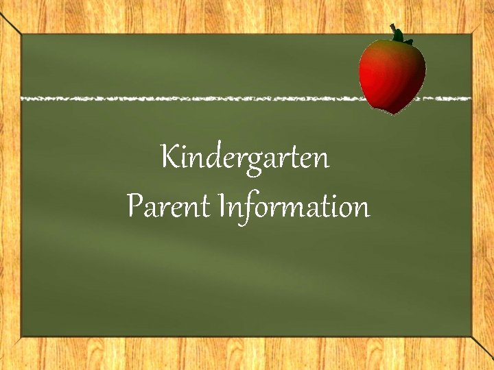 Kindergarten Parent Information 