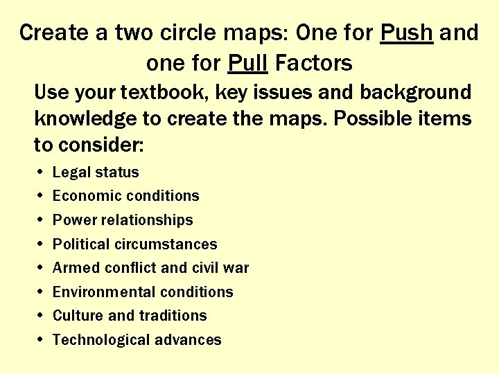 Create a two circle maps: One for Push and one for Pull Factors Use