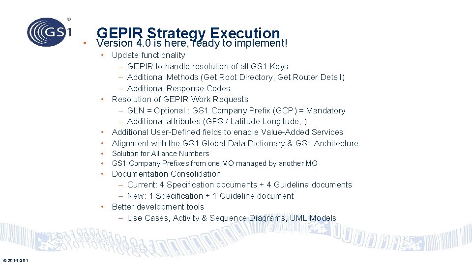 GEPIR Strategy Execution • Version 4. 0 is here, ready to implement! • Update