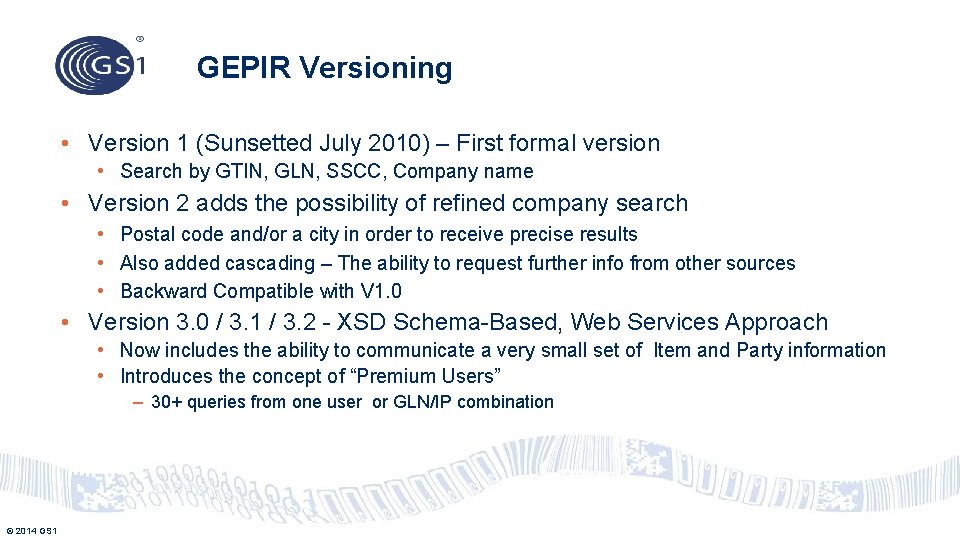 GEPIR Versioning • Version 1 (Sunsetted July 2010) – First formal version • Search