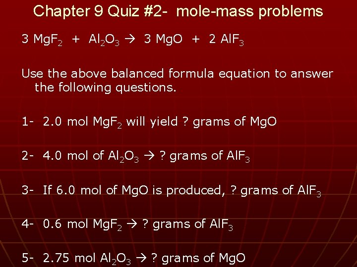 Chapter 9 Quiz #2 - mole-mass problems 3 Mg. F 2 + Al 2