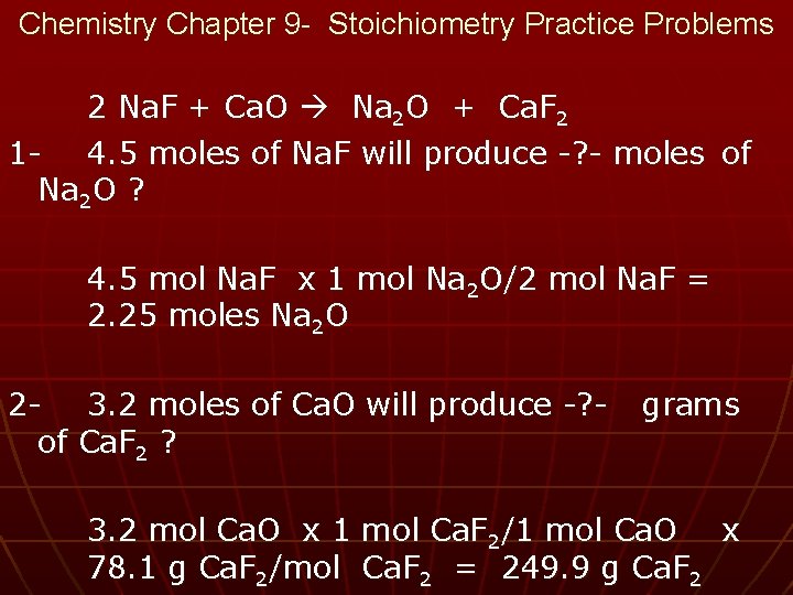 Chemistry Chapter 9 - Stoichiometry Practice Problems 2 Na. F + Ca. O Na