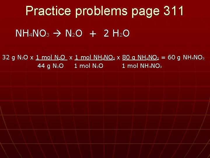 Practice problems page 311 NH 4 NO 3 N 2 O + 2 H