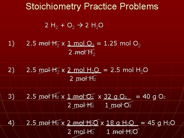 Stoichiometry Practice Problems 2 H 2 + O 2 2 H 2 O 1)