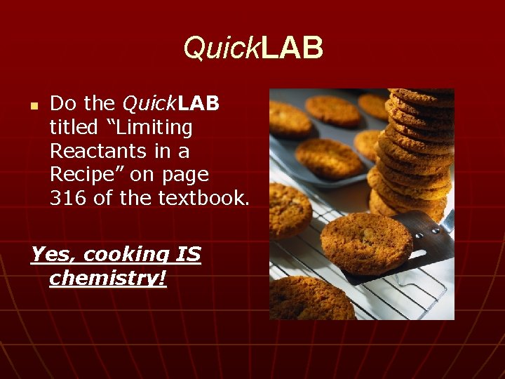 Quick. LAB n Do the Quick. LAB titled “Limiting Reactants in a Recipe” on