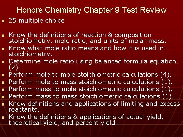 Honors Chemistry Chapter 9 Test Review n n n n n 25 multiple choice