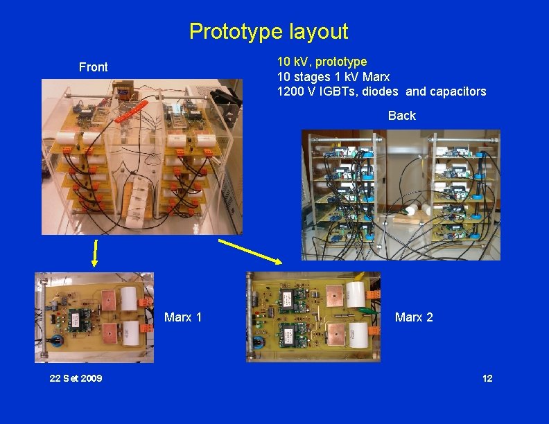 Prototype layout 10 k. V, prototype 10 stages 1 k. V Marx 1200 V