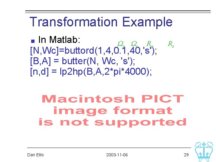 Transformation Example In Matlab: Wp Ws R p [N, Wc]=buttord(1, 4, 0. 1, 40,
