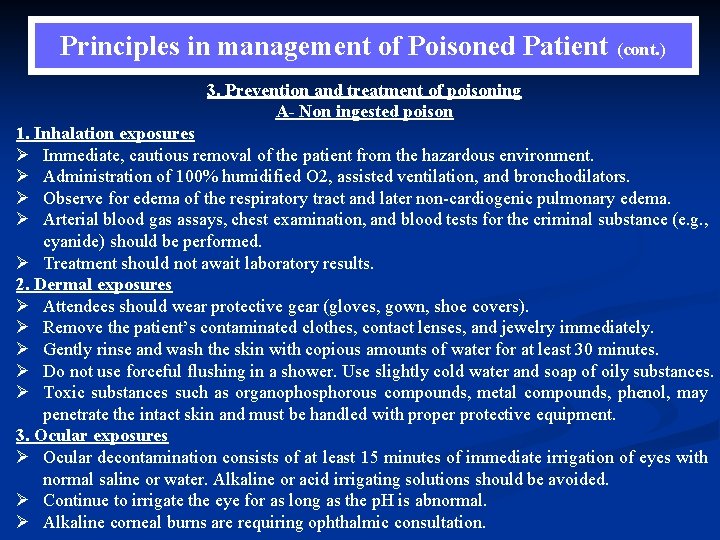 Principles in management of Poisoned Patient (cont. ) 3. Prevention and treatment of poisoning