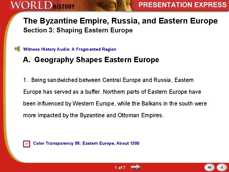 The Byzantine Empire, Russia, and Eastern Europe Section 3: Shaping Eastern Europe Witness History